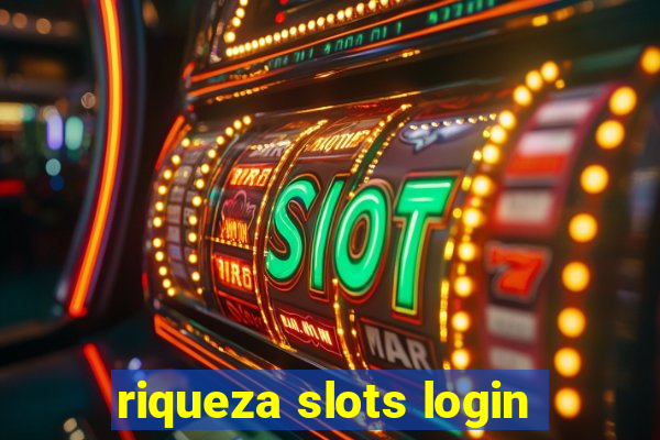 riqueza slots login